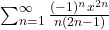 \sum_{n=1}^{\infty} \frac{(-1)^n x^{2n}}{n(2n-1)}