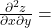 \frac{\partial^2 z}{\partial x \partial y} =